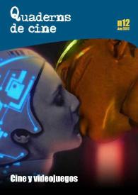 Quaderns de Cine. Núm. 12, Any 2017: Cine y videojuegos | Biblioteca Virtual Miguel de Cervantes