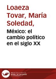 México: el cambio político en el siglo XX | Biblioteca Virtual Miguel de Cervantes