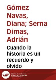 Cuando la historia es un recuerdo y olvido | Biblioteca Virtual Miguel de Cervantes