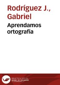 Aprendamos ortografía | Biblioteca Virtual Miguel de Cervantes