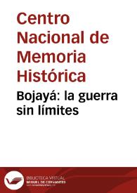 Bojayá: la guerra sin límites | Biblioteca Virtual Miguel de Cervantes