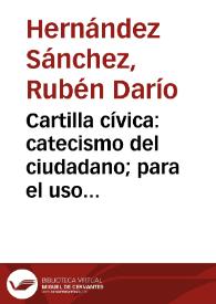 Cartilla cívica: catecismo del ciudadano; para el uso de las escuelas y colegios en Colombia | Biblioteca Virtual Miguel de Cervantes