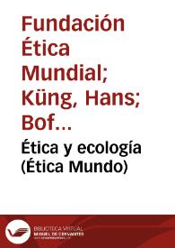 Ética y ecología (Ética Mundo) | Biblioteca Virtual Miguel de Cervantes