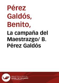 La campaña del Maestrazgo/ B. Pérez Galdós | Biblioteca Virtual Miguel de Cervantes