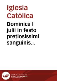 Dominica I julii in festo pretiosissimi sanguinis D.N.J.C | Biblioteca Virtual Miguel de Cervantes