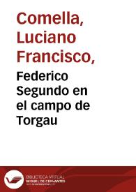 Federico Segundo en el campo de Torgau | Biblioteca Virtual Miguel de Cervantes