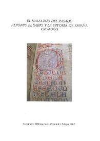 El hallazgo del pasado: Alfonso el Sabio y la Estoria de España. Catálogo | Biblioteca Virtual Miguel de Cervantes