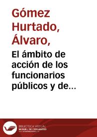 El ámbito de acción de los funcionarios públicos y de los particulares  | Biblioteca Virtual Miguel de Cervantes