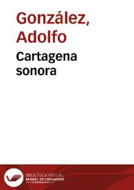 Cartagena sonora | Biblioteca Virtual Miguel de Cervantes