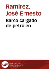 Barco cargado de petróleo | Biblioteca Virtual Miguel de Cervantes