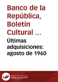 Últimas adquisiciones: agosto de 1960 | Biblioteca Virtual Miguel de Cervantes