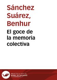 El goce de la memoria colectiva | Biblioteca Virtual Miguel de Cervantes