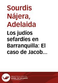 Los judíos sefardíes en Barranquilla: El caso de Jacob y Ernesto Cortissoz | Biblioteca Virtual Miguel de Cervantes