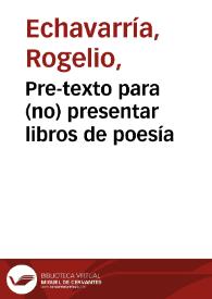 Pre-texto para (no) presentar libros de poesía | Biblioteca Virtual Miguel de Cervantes