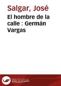 El hombre de la calle : Germán Vargas | Biblioteca Virtual Miguel de Cervantes