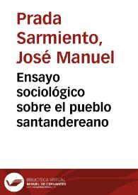Ensayo sociológico sobre  el pueblo santandereano | Biblioteca Virtual Miguel de Cervantes