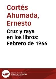 Cruz y raya en los libros: Febrero de 1966 | Biblioteca Virtual Miguel de Cervantes