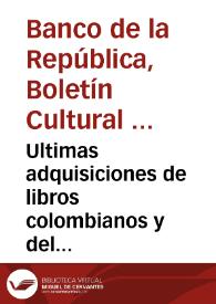 Ultimas adquisiciones de libros colombianos y del extranjero: Abril de 1968 | Biblioteca Virtual Miguel de Cervantes