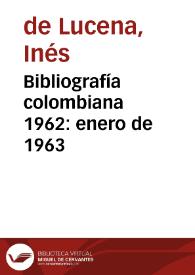 Bibliografía colombiana 1962: enero de 1963 | Biblioteca Virtual Miguel de Cervantes