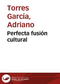 Perfecta fusión cultural | Biblioteca Virtual Miguel de Cervantes