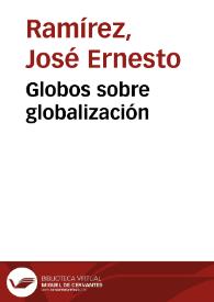 Globos sobre globalización | Biblioteca Virtual Miguel de Cervantes
