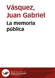 La memoria pública | Biblioteca Virtual Miguel de Cervantes