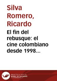 El fin del rebusque: el cine colombiano desde 1998 hasta 2007 | Biblioteca Virtual Miguel de Cervantes