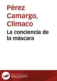 La conciencia de la máscara | Biblioteca Virtual Miguel de Cervantes