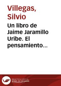 Un libro de Jaime Jaramillo Uribe. El pensamiento colombiano en el siglo XIX | Biblioteca Virtual Miguel de Cervantes
