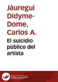 El suicidio público del artista | Biblioteca Virtual Miguel de Cervantes