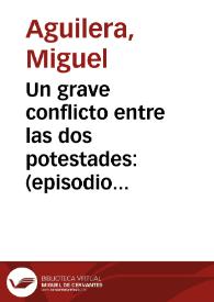 Un grave conflicto entre las dos potestades: (episodio colonial) | Biblioteca Virtual Miguel de Cervantes