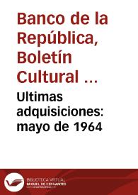 Ultimas adquisiciones: mayo de 1964 | Biblioteca Virtual Miguel de Cervantes