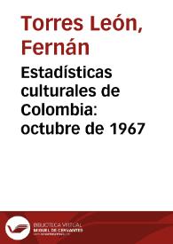 Estadísticas culturales de Colombia: octubre de 1967 | Biblioteca Virtual Miguel de Cervantes
