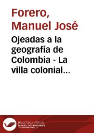 Ojeadas a la geografía de Colombia - La villa colonial de Girón | Biblioteca Virtual Miguel de Cervantes
