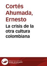 La crisis de la otra cultura colombiana | Biblioteca Virtual Miguel de Cervantes