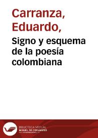 Signo y esquema de la  poesía colombiana | Biblioteca Virtual Miguel de Cervantes