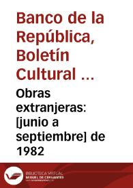 Obras extranjeras: [junio a septiembre] de 1982 | Biblioteca Virtual Miguel de Cervantes