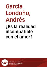 ¿Es la realidad incompatible con el amor? | Biblioteca Virtual Miguel de Cervantes