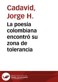 La poesía colombiana encontró su zona de tolerancia | Biblioteca Virtual Miguel de Cervantes