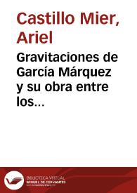 Gravitaciones de García Márquez y su obra entre los escritores del Caribe colombiano | Biblioteca Virtual Miguel de Cervantes