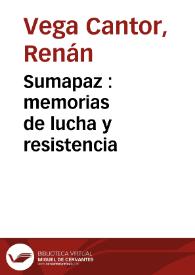 Sumapaz : memorias de lucha y resistencia | Biblioteca Virtual Miguel de Cervantes