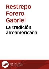 La tradición afroamericana | Biblioteca Virtual Miguel de Cervantes