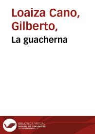 La guacherna | Biblioteca Virtual Miguel de Cervantes