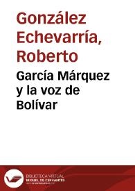 García Márquez y la voz de Bolívar | Biblioteca Virtual Miguel de Cervantes