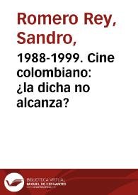 1988-1999. Cine colombiano: ¿la dicha no alcanza? | Biblioteca Virtual Miguel de Cervantes