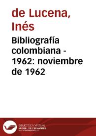 Bibliografía colombiana - 1962: noviembre de 1962 | Biblioteca Virtual Miguel de Cervantes