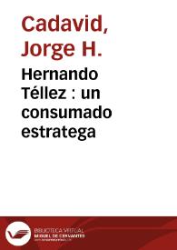 Hernando Téllez : un consumado estratega | Biblioteca Virtual Miguel de Cervantes