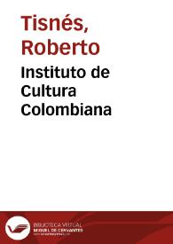 Instituto de Cultura Colombiana | Biblioteca Virtual Miguel de Cervantes