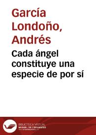 Cada ángel constituye una especie de por sí | Biblioteca Virtual Miguel de Cervantes