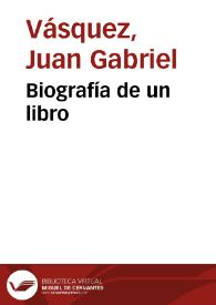 Biografía de un libro | Biblioteca Virtual Miguel de Cervantes
